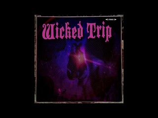 Wicked Trip - Wicked Trip (Full Album 2021)