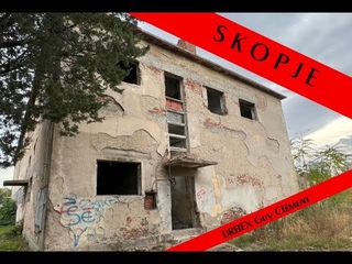 URBEX Guy Clment NORTH MACEDONIA | msdoni | MACEDOINE DU NORD | SKOPJE VIDEO