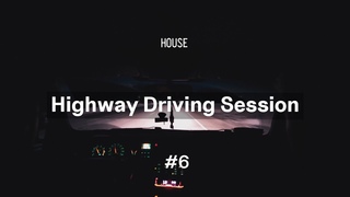 4K | Highway Driving Session #6 | House Mix | Marsh   Modd  Gallago  Ben Bhmer   Nox Vahn