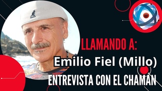 Entrevista con el Chamn. Llamando a Emilio Fiel (Millo)