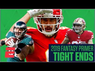 The best fantasy tight ends and sleepers for 2019 | Fantasy Football Primer