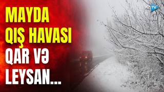 Azrbaycanda bu razilr qar yad: temperatur dr, havalar kskin dyiir
