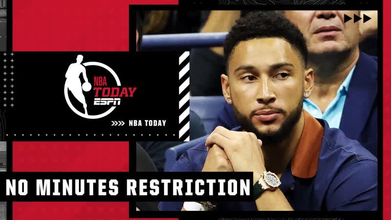 Ben Simmons will start the season WITHOUT a minutes restriction , NBA