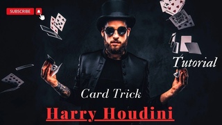 HARRY HOUDINI’S Amazing Card Trick