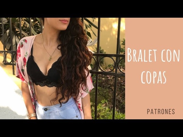 Como hacer un Bralet con copas + patrones