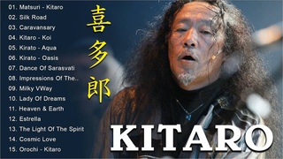 2022 Kitaro2021 Kitaro Greatest Hits New Playlist