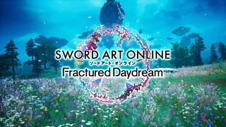SWORD ART ONLINE Fractured Daydream  First Trailer