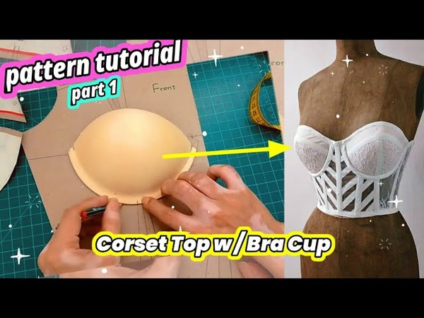 Pt 1 Pattern : How to Make Corset Top with Bra Cup How to Sew Lace Up Bustier Sewing