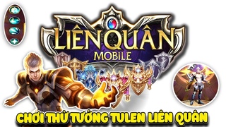 Chơi thử tướng Tulen Liên Quân mobile - Pháp sư bất bại ( Tulen Hero) | Văn Hóng