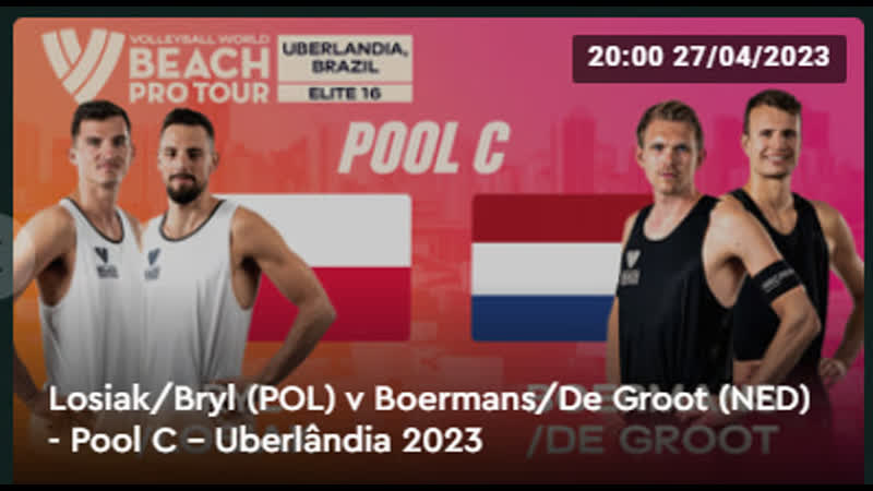 Losiak, Bryl ( POL) v Boermans, De Groot ( NED) Pool C Uberlândia