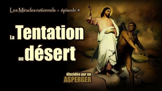 La TENTATION du CHRIST - lucide par un Asperger