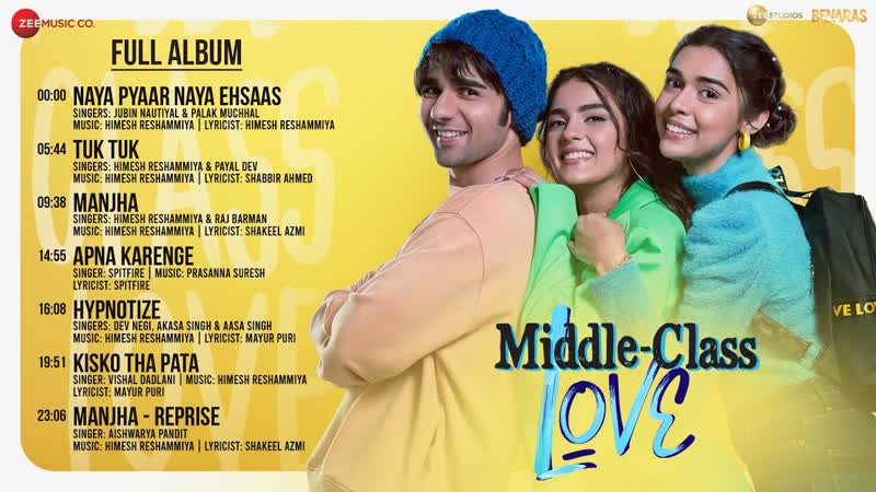 Middle Class Love Full Album, Prit Kamani, Kavya Thapar, Eisha Singh, Himesh