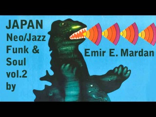 Japanese FUNK/SOUL/NEO/JAZZ/ACID by Emir E. Mardan — BIQLE Video