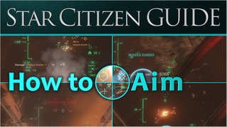 Star Citizen GUIDE - How to Aim