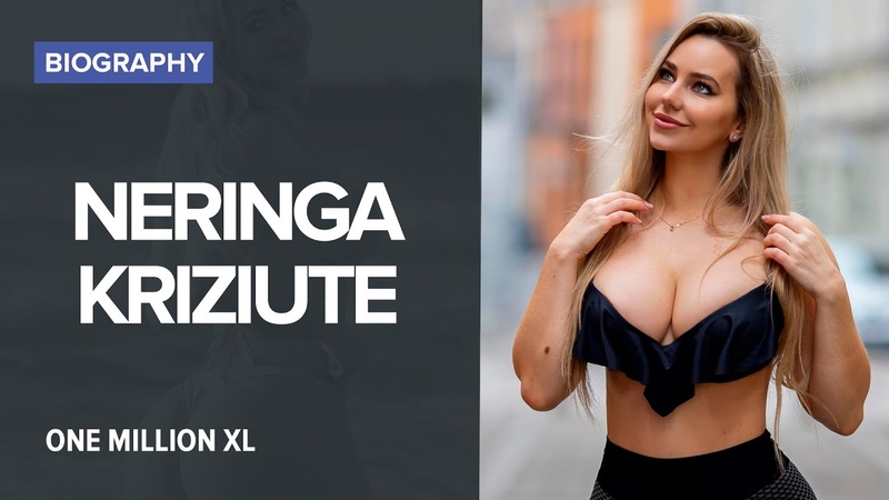 Neringa Kriziute Lithuanian curvy Instagram model. Biography, Wiki, Age, Lifestyle, Net