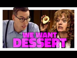 We Want Dessert Full Episode