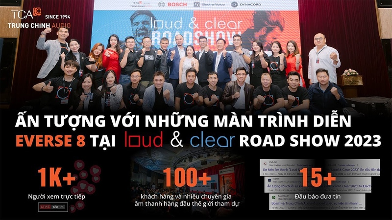 Ấ N TƯỢ NG NHỮ NG MÀ N TRÌ NH DIỄ N EVERSE 8 TẠ I SỰ KIỆ N LOUD CLEAR ROADSHOW