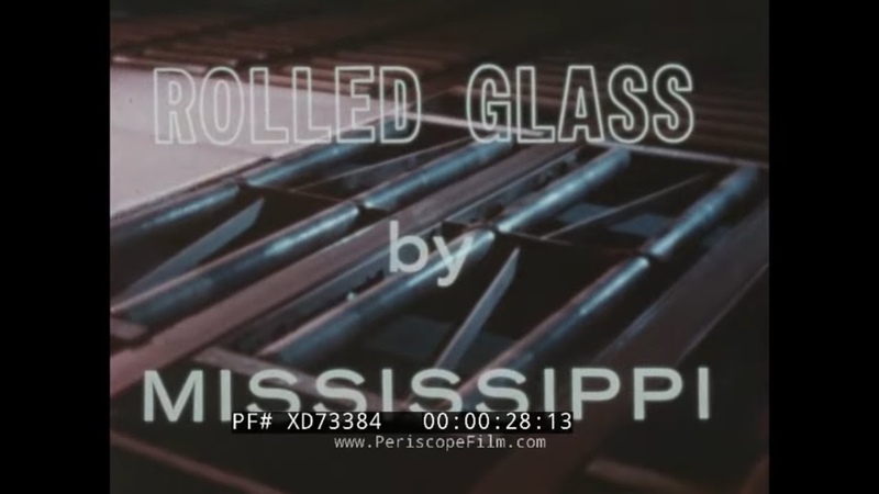 ROLLED GLASS BY MISSISSIPPI 1960s MISSISSIPPI GLASS CO. GLASS PLATE PROMO FILM