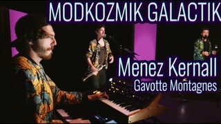 Modkozmik Galactik - Menez Kernall - Gavotte Montagnes