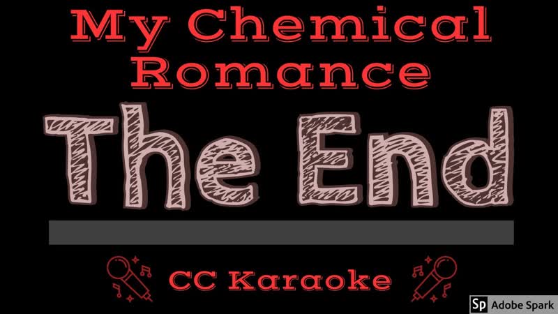 My Chemical Romance The End ( CC) Karaoke Instrumental