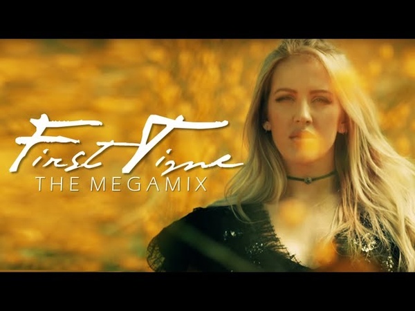 First Time Kygo, Ellie, Demi, Adam Wright, Camila C More ( The Megamix By Blanter