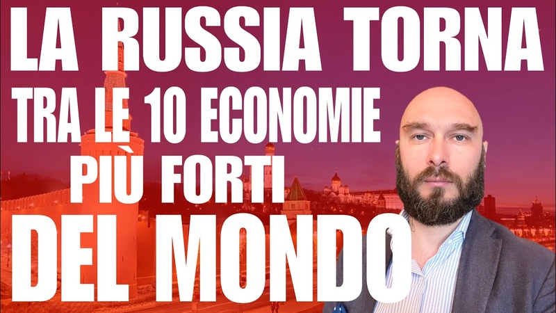La Russia torna tra le 10 economie più forti al