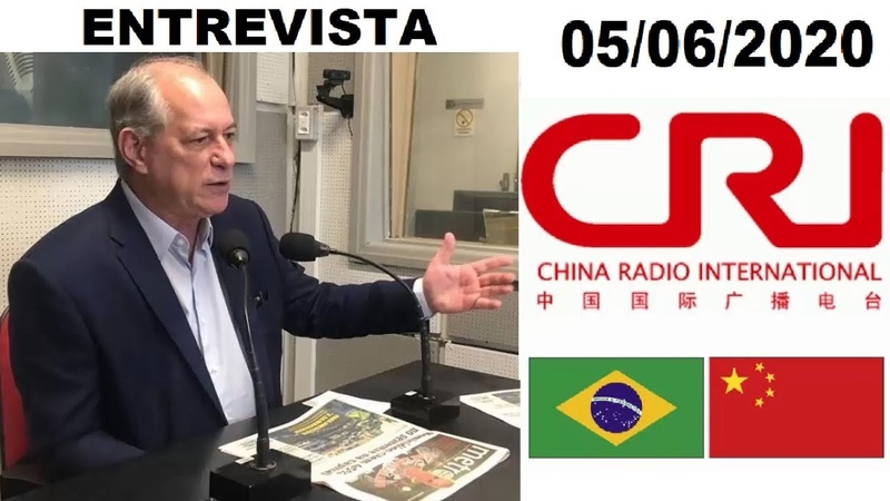 Ciro Gomes na Rádio Internacional da China Bolsonaro não vê o interesse nacional (05, 06,