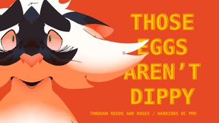 those eggs arent dippy  pmv || warriors oc