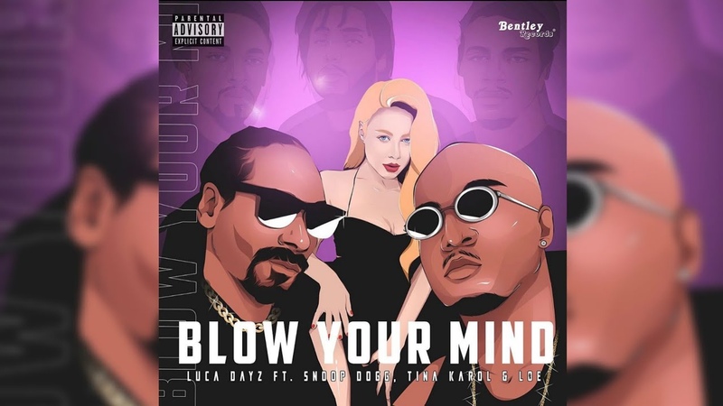 Luca Dayz, Snoop Dogg, Tina Karol Blow your mind Премьера